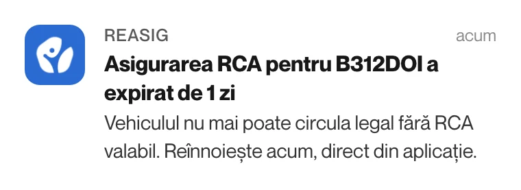 Notificare din aplicația Reasig: asigurarea RCA pentru B312DOI a expirat de 1 zi - vehiculul nu mai poate circula legal fără RCA valabil, reînnoiește acum, direct din aplicație