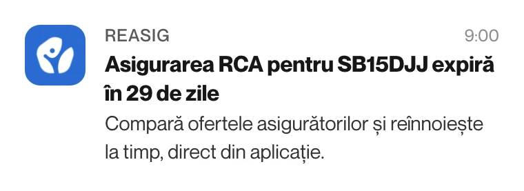 Notificare din aplicația Reasig: asigurarea RCA pentru SB15DJJ expiră în 29 de zile - compară ofertele asigurătorilor și reînnoiește la timp, direct din aplicație